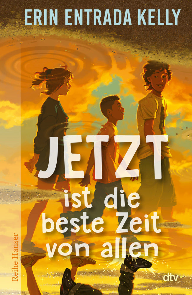 Jetzt ist die beste Zeit von allen (Erin Entrada Kelly)