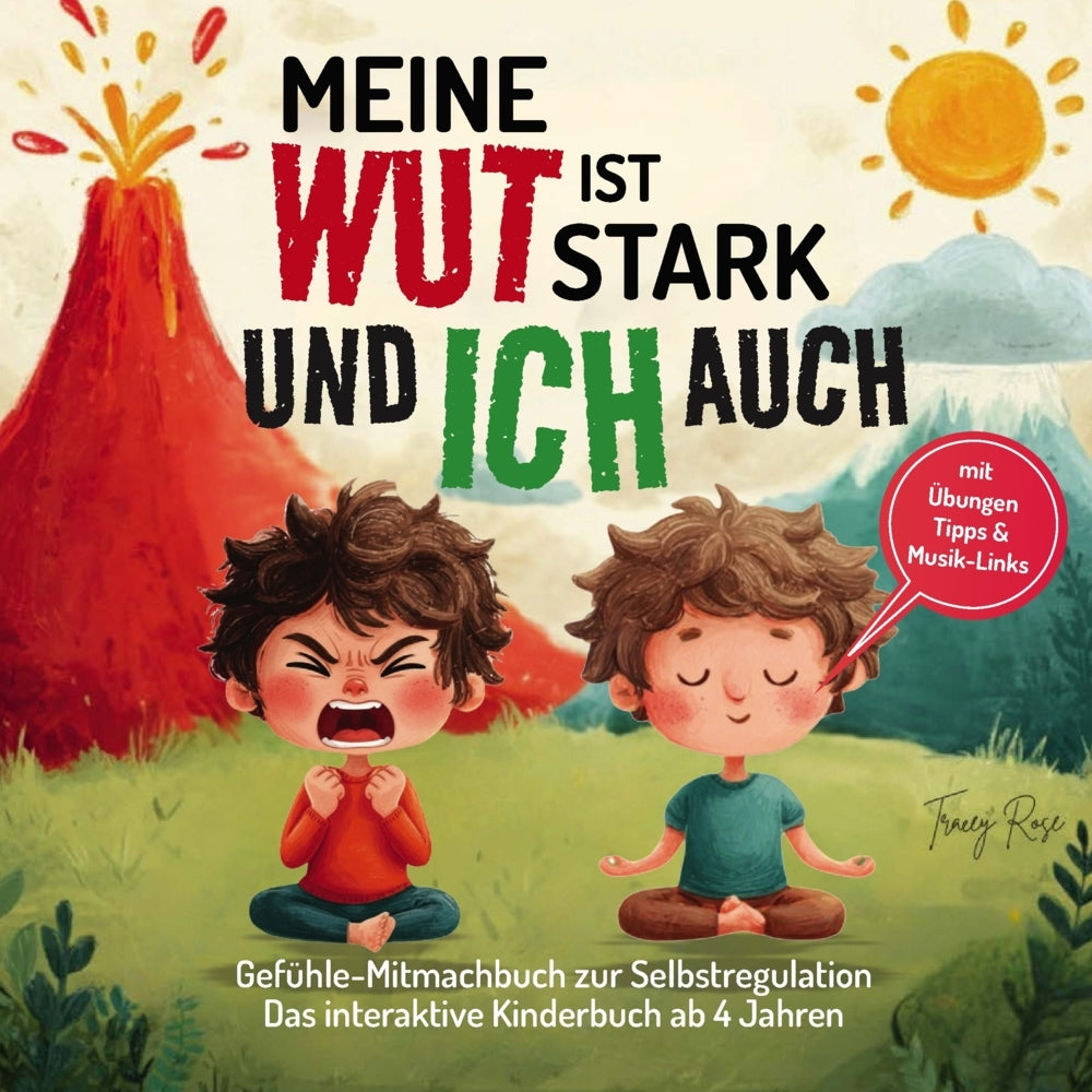 Meine Wut ist stark und Ich auch! Wut-Training für starke Kinder mit Lio & seinem Wutmonster (Tracey Rose)