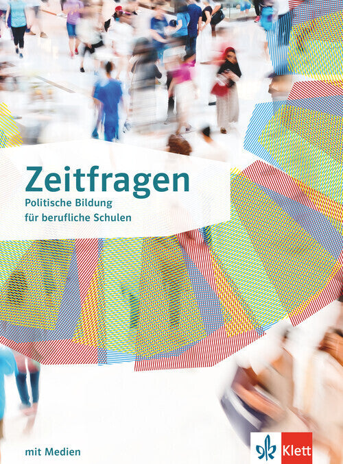 Zeitfragen. Politische Bildung für berufliche Schulen, m. 1 Beilage