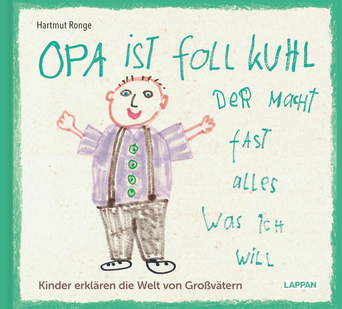 Opa ist foll kuhl der macht fast alles was ich will (Hartmut Ronge)