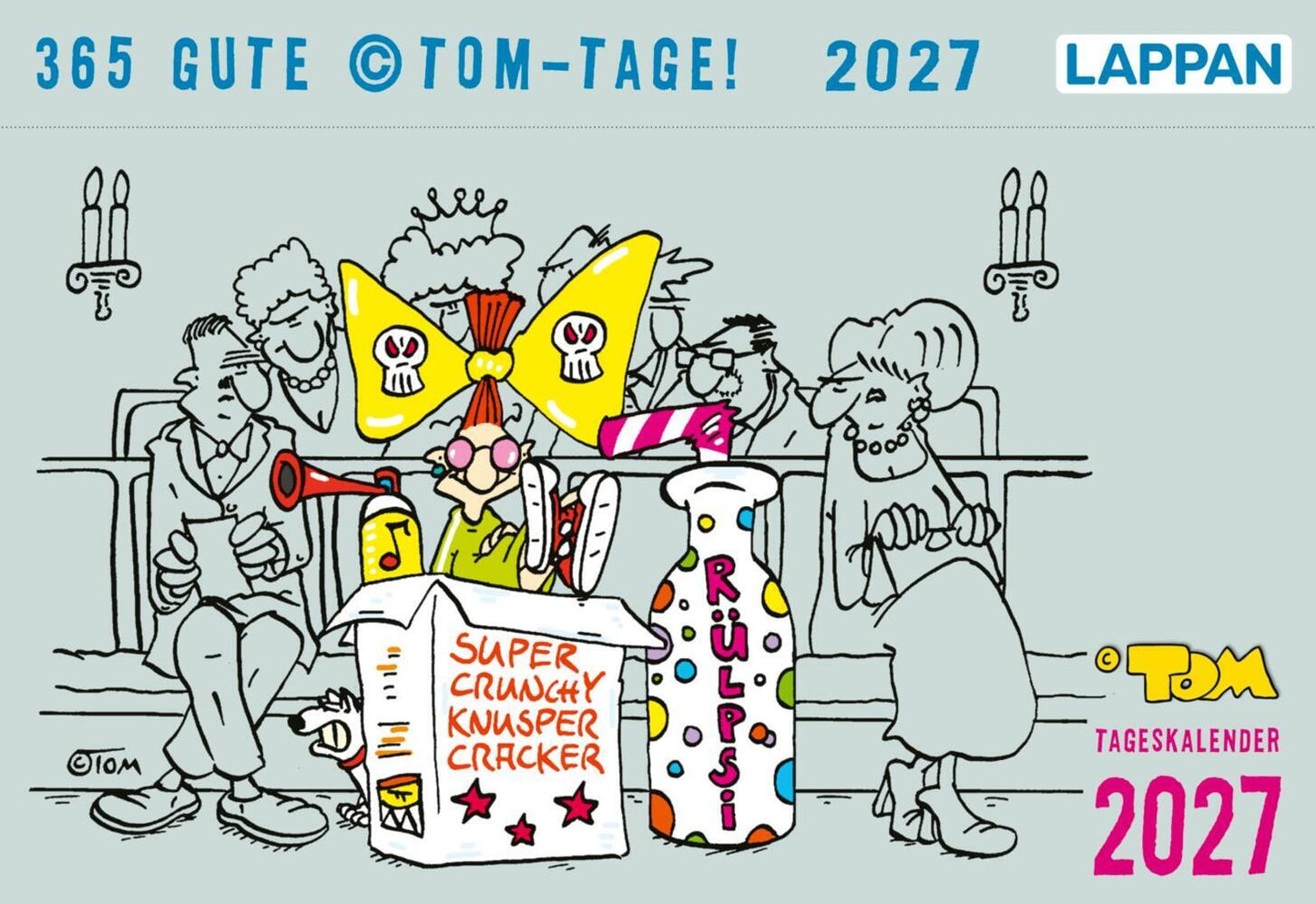365 GUTE ©TOM-TAGE! 2027: Tageskalender (©Tom)