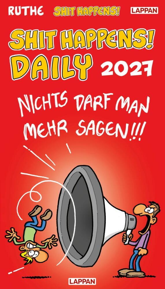 Shit happens Daily! - Tagesabreißkalender 2027 (Ralph Ruthe)