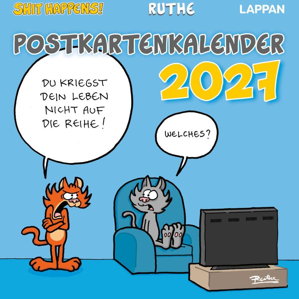 Shit happens! Postkartenkalender 2027 (Ralph Ruthe)