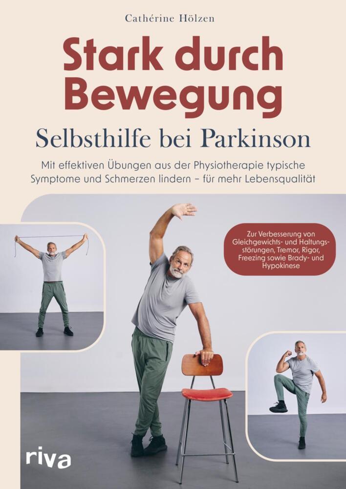Stark durch Bewegung - Selbsthilfe bei Parkinson (Cathérine Hölzen)