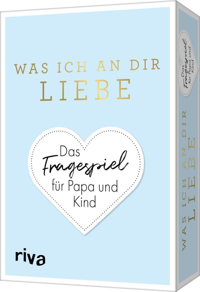 Was ich an dir liebe - Das Fragespiel für Papa und Kind (Alexandra Reinwarth)