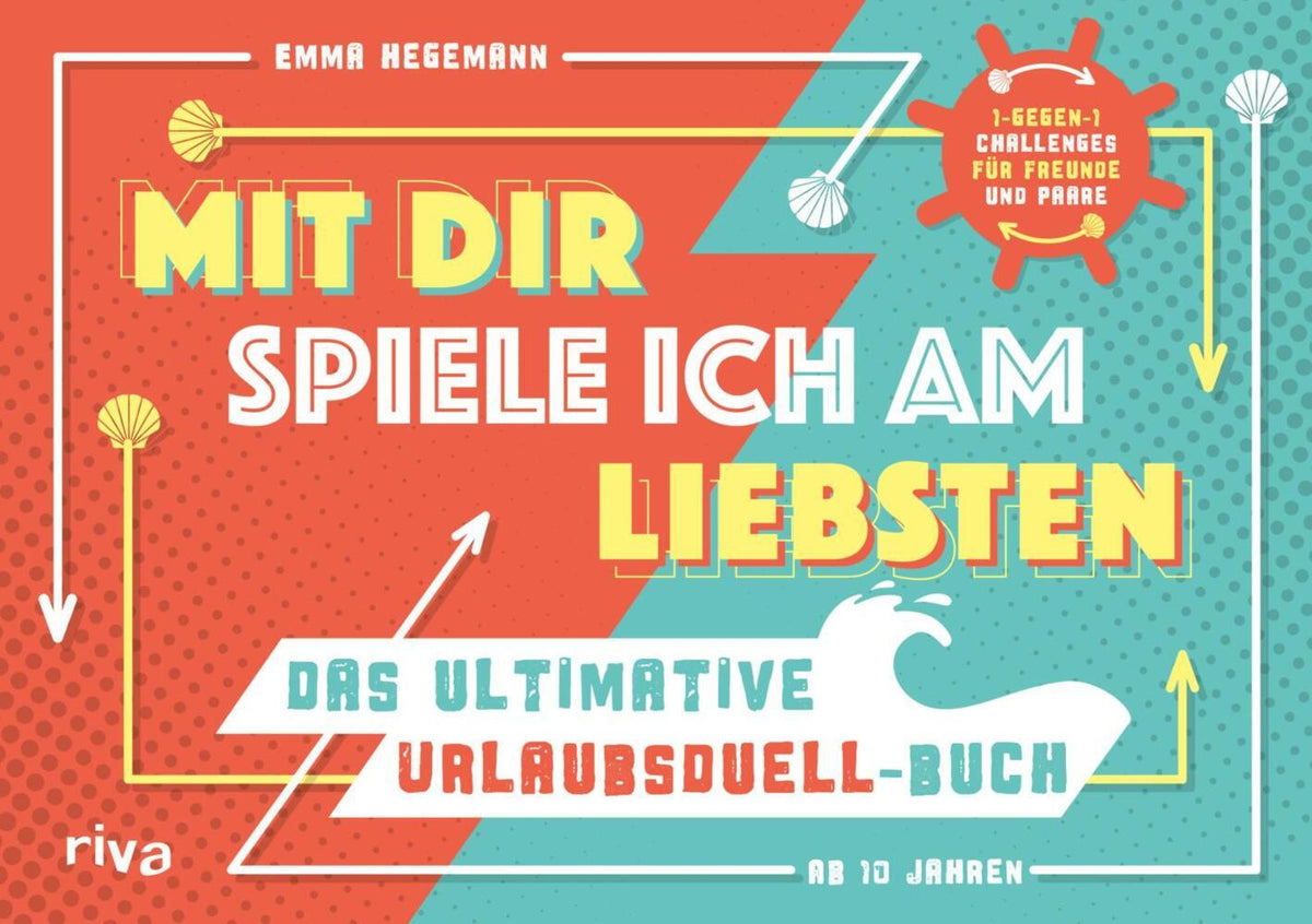 Mit dir spiele ich am liebsten - Das ultimative Urlaubsduell-Buch (Emma Hegemann)