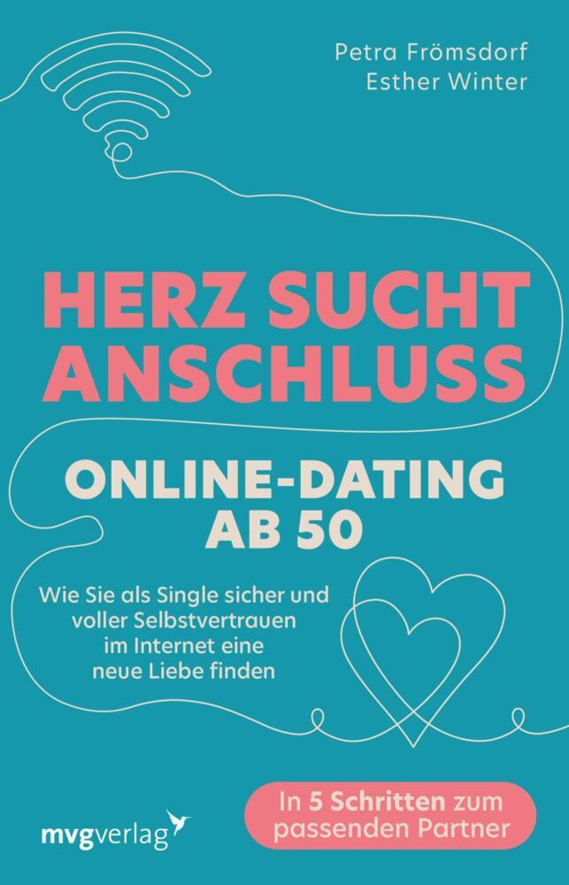 Herz sucht Anschluss - Online-Dating ab 50 (Esther Winter)