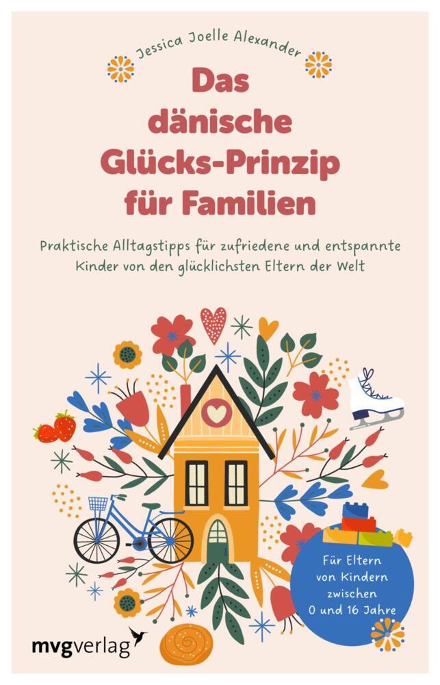 Das dänische Glücks-Prinzip für Familien (Jessica Joelle Alexander)