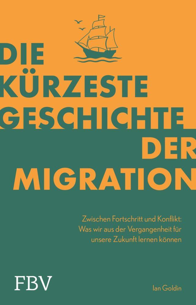 Die kürzeste Geschichte der Migration (Ian Goldin)