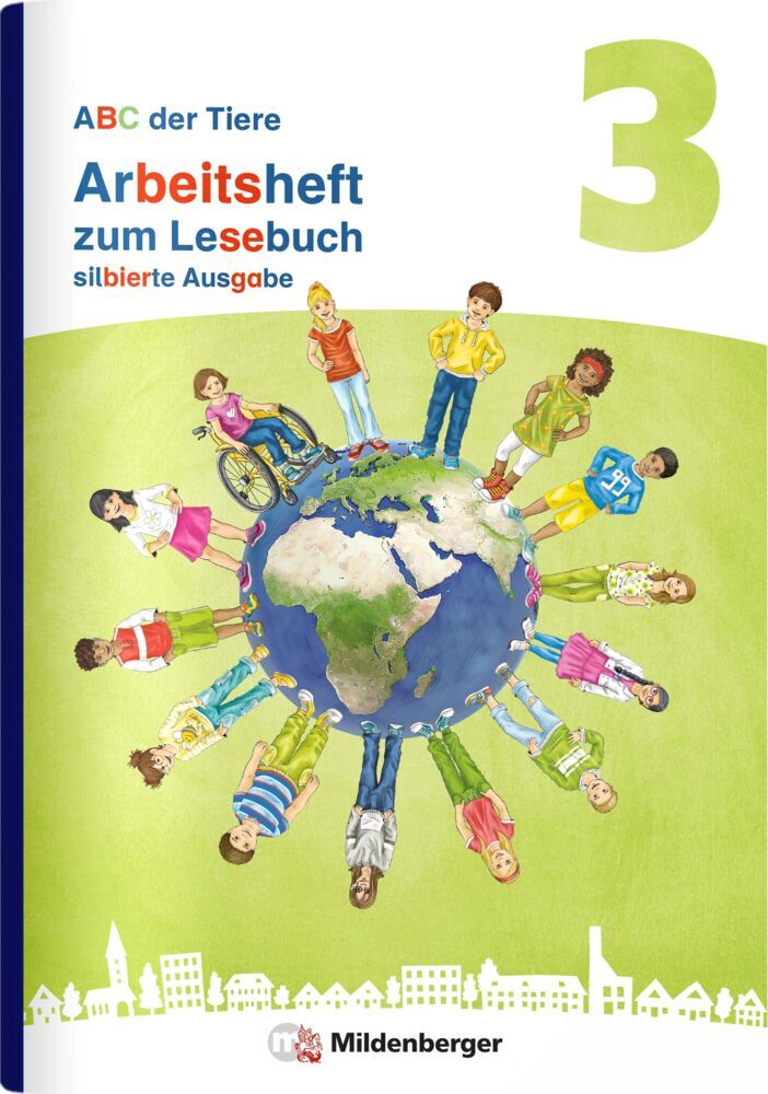 ABC der Tiere 3 Neubearbeitung - Arbeitsheft zum Lesebuch silbierte Ausgabe (Sabine Stehr)