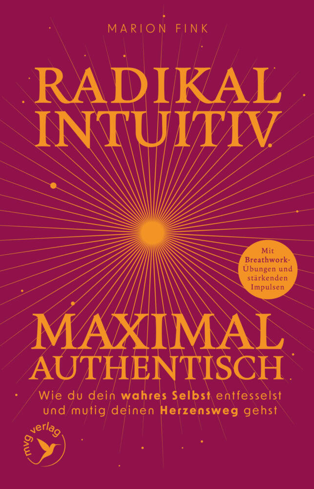 Radikal intuitiv & maximal authentisch (Marion Fink)