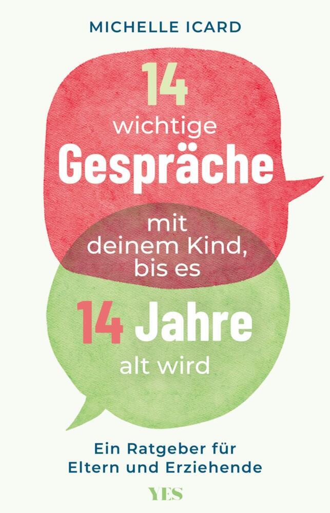 14 wichtige Gespräche mit deinem Kind, bis es 14 Jahre alt wird (Michelle Icard)