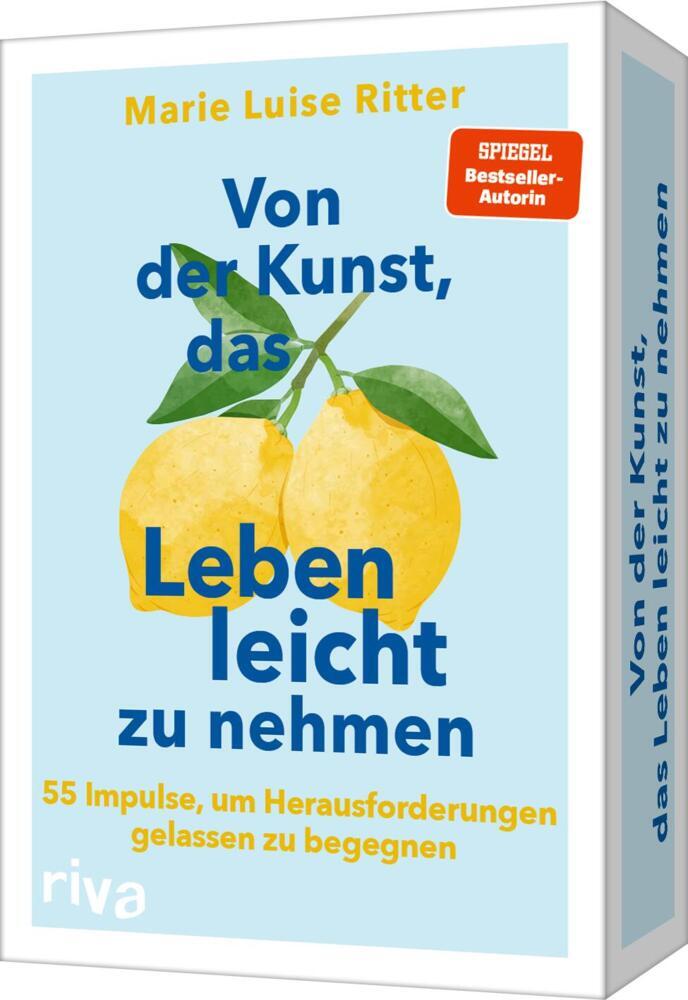 Von der Kunst, das Leben leicht zu nehmen - 55 Impulse, um Herausforderungen gelassen zu begegnen (Marie Luise Ritter)