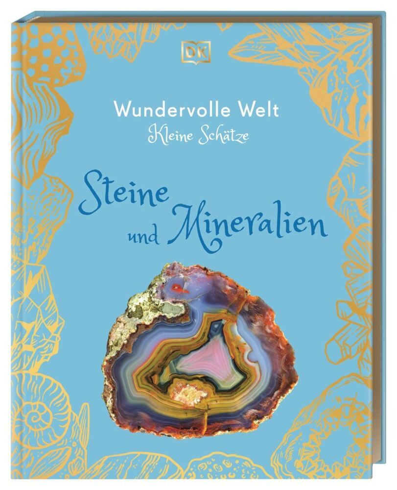 Wundervolle Welt - Kleine Schätze. Steine und Mineralien (Devin Dennie)