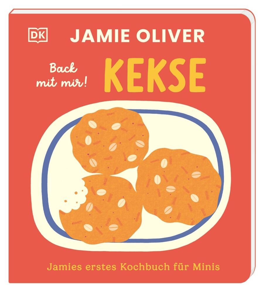 Jamies erstes Kochbuch für Minis. Back mit mir! Kekse (Jamie Oliver)
