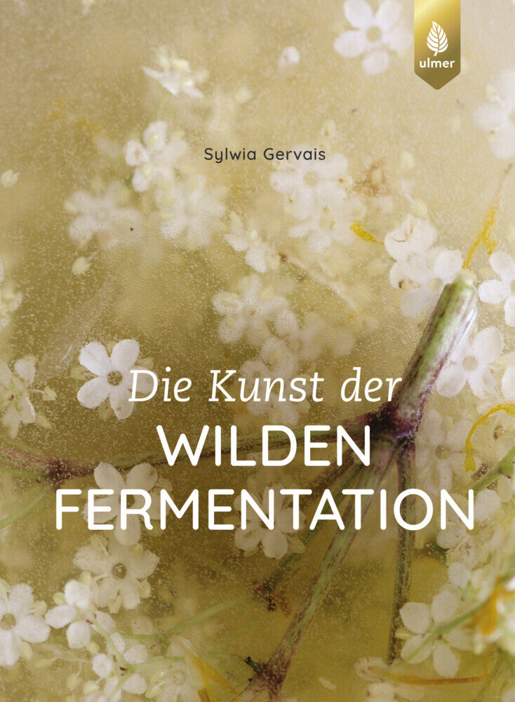 Die Kunst der wilden Fermentation (Sylwia Gervais)