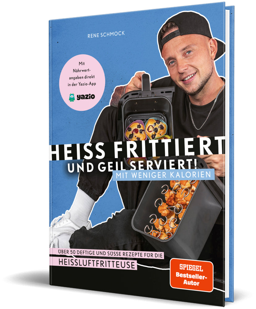 Heiß frittiert und geil serviert - mit weniger Kalorien! (Rene Schmock)