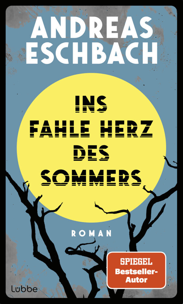 Ins fahle Herz des Sommers (Andreas Eschbach)