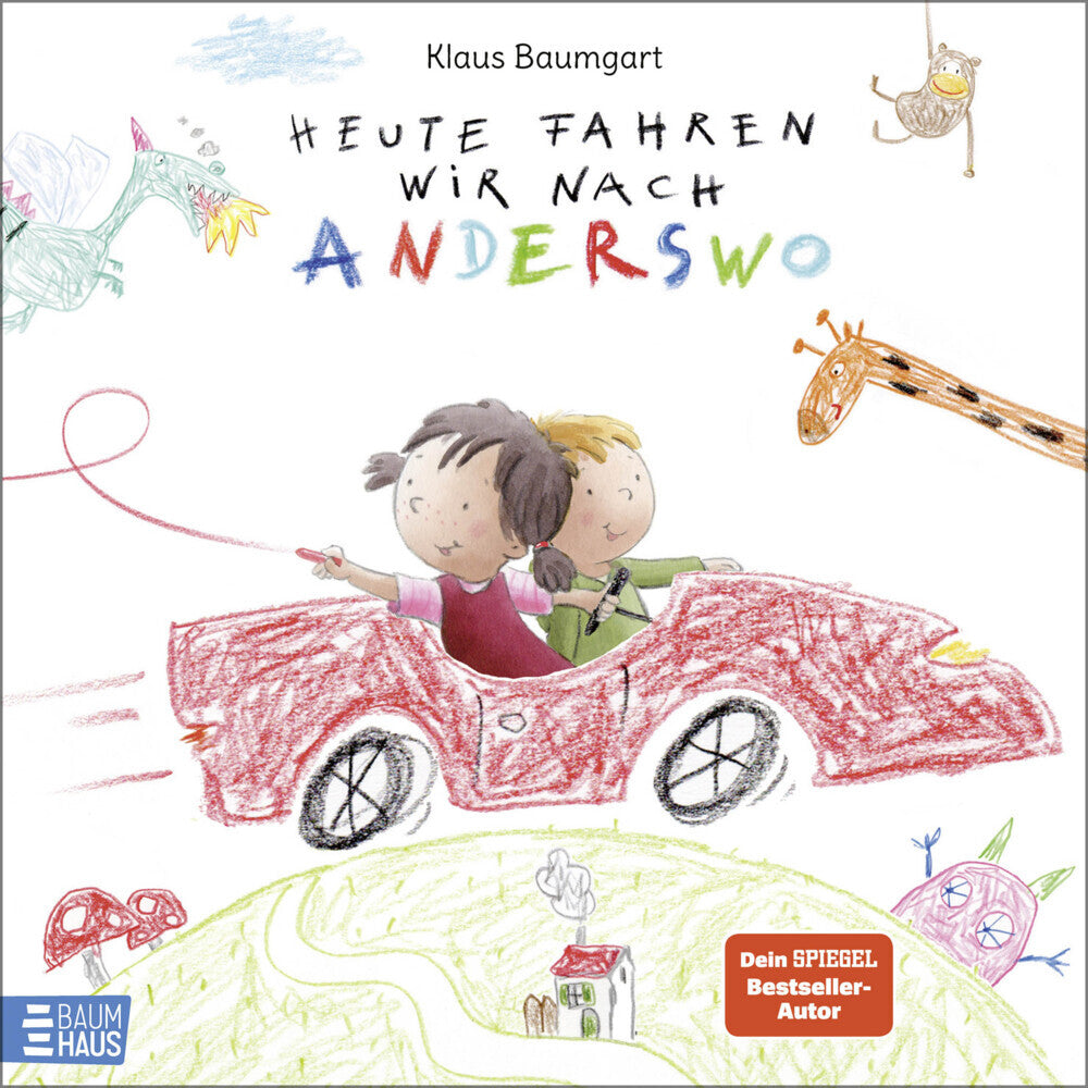 Heute fahren wir nach Anderswo (Klaus Baumgart)