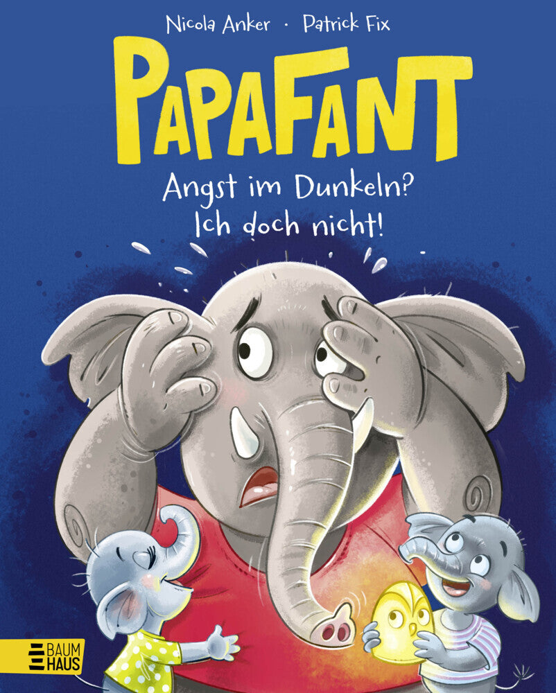 Papafant - Angst im Dunkeln? Ich doch nicht! (Nicola Anker)