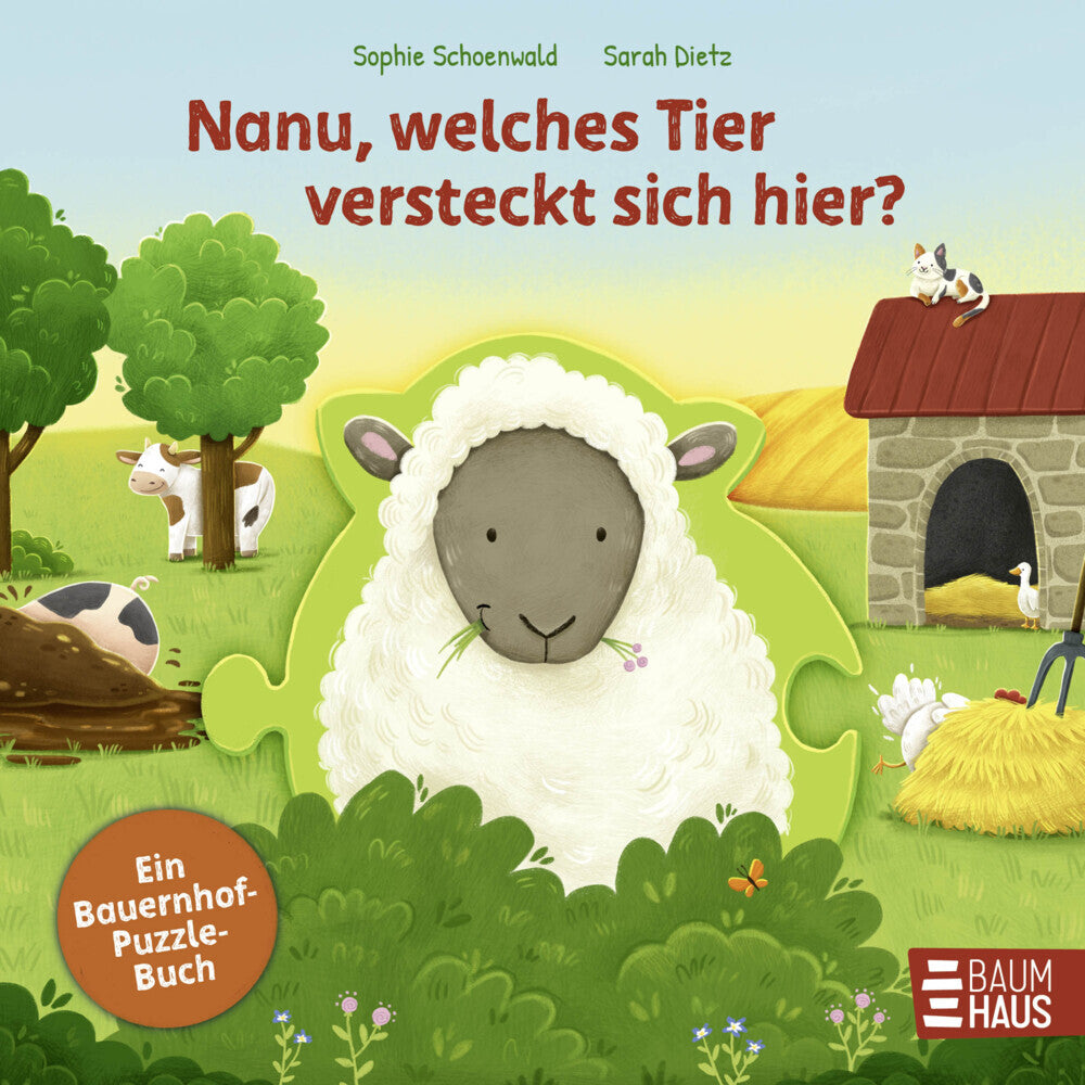 Nanu, welches Tier versteckt sich hier? Ein Bauernhof-Puzzle-Buch (Sophie Schoenwald)
