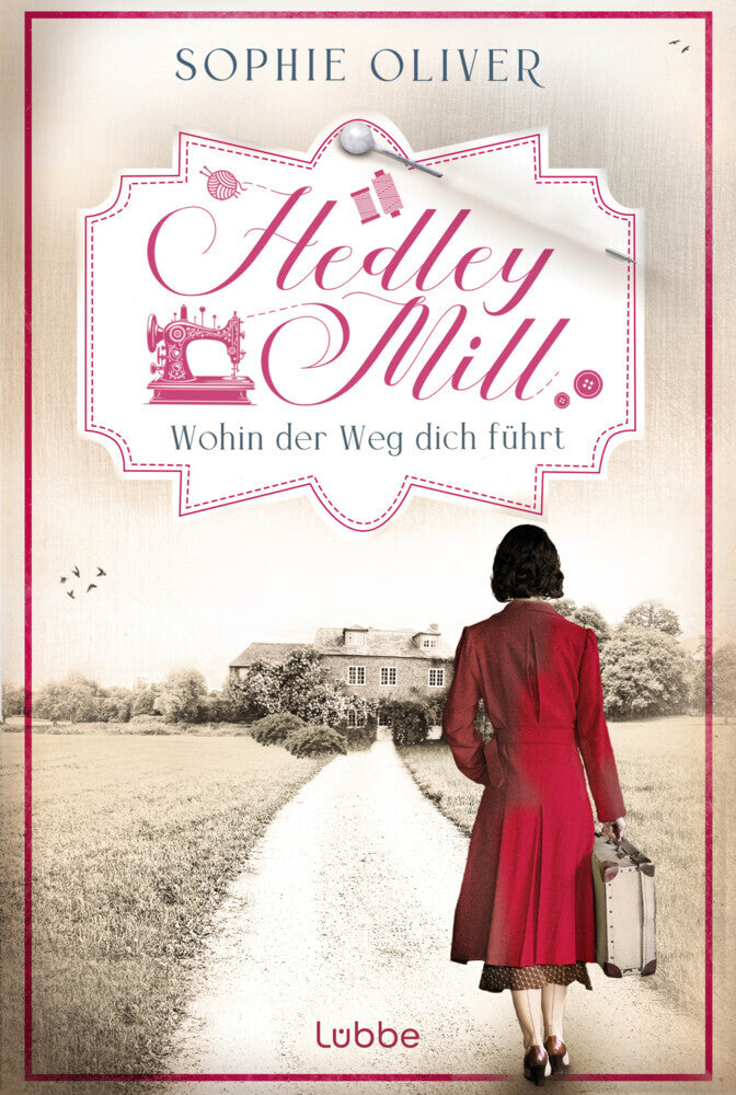 Hedley Mill - Wohin der Weg dich führt (Sophie Oliver)