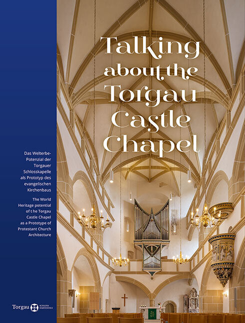 Talking about the Torgau Castle Chapel (Landkreis Nordsachsen)