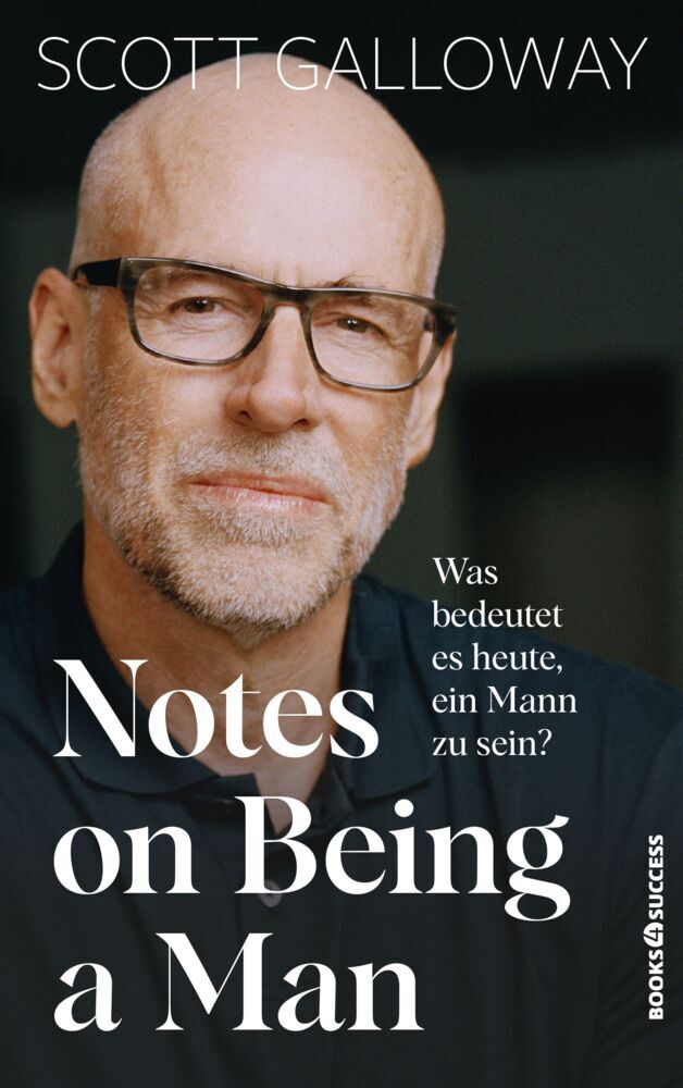 Notes on Being a Man (Scott Galloway)