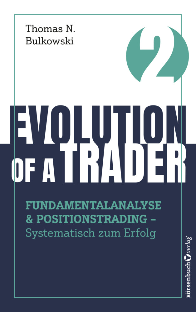 Evolution of a Trader - Fundamentalanalyse & Positionstrading (Thomas N. Bulkowski)