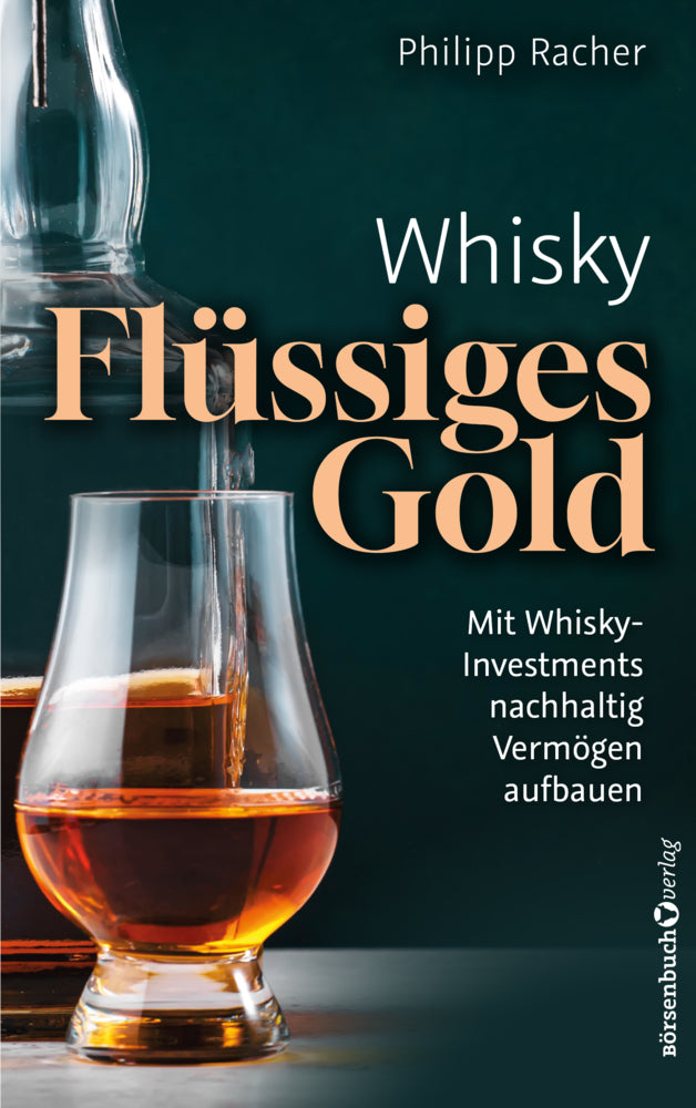 Whisky - Flüssiges Gold (Philipp Racher)
