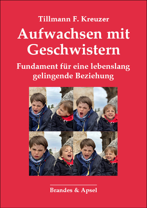 Aufwachsen mit Geschwistern (Tillman F. Kreuzer)