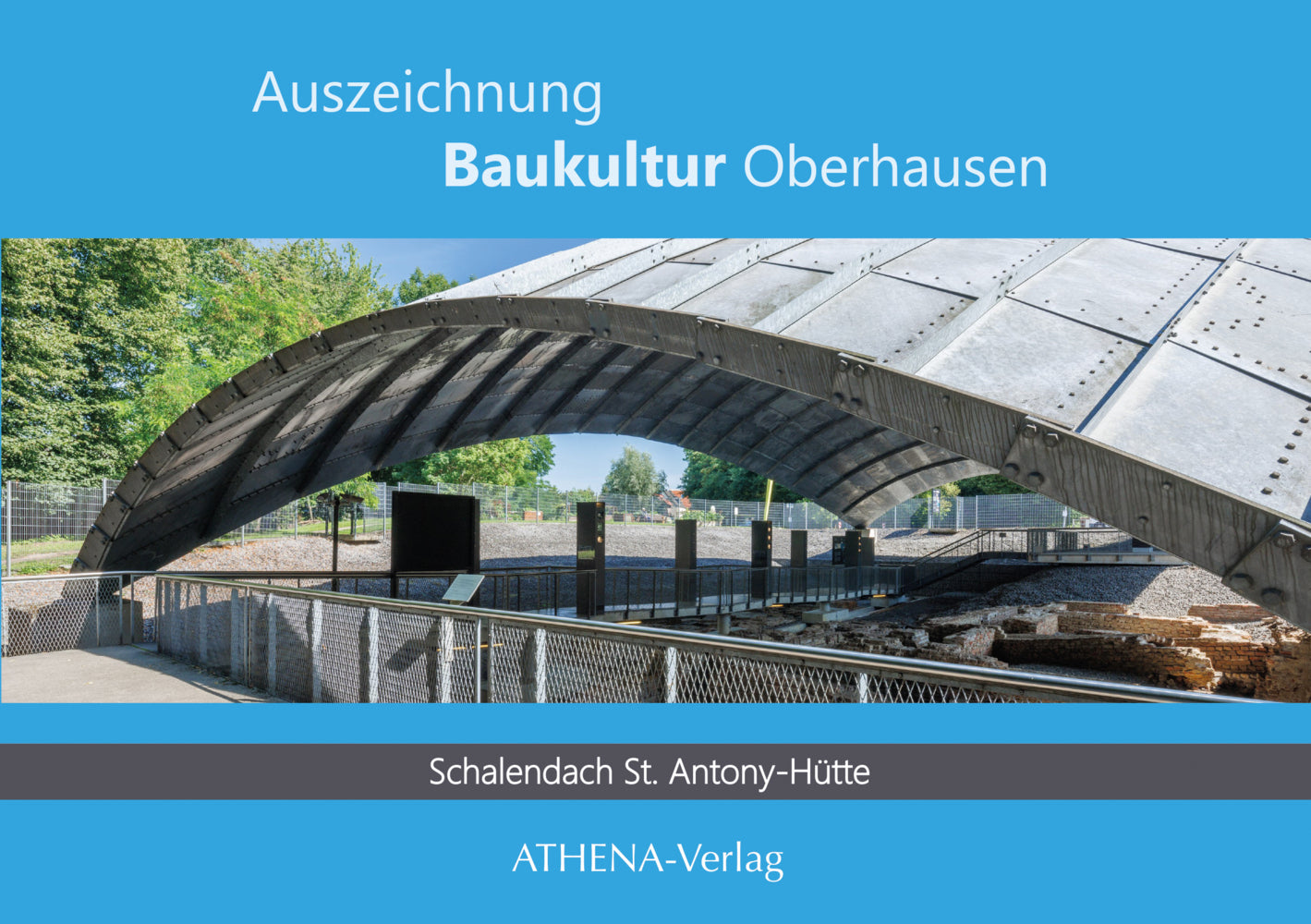 Auszeichnung Baukultur Oberhausen: Schalendach St. Antony-Hütte (Kristina Mletzko)