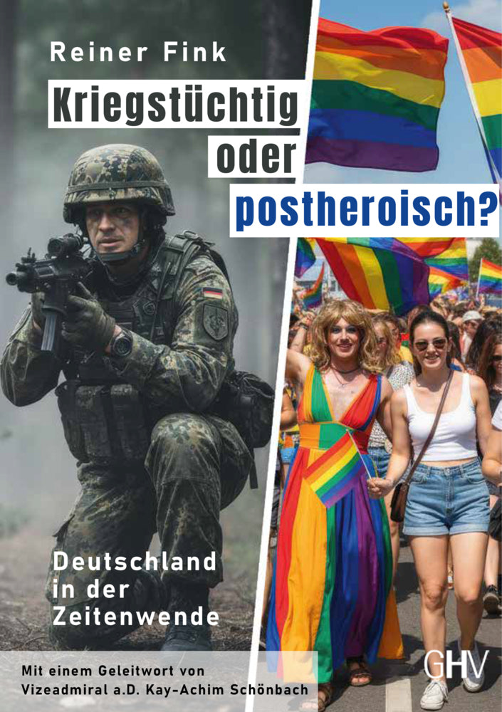 Kriegstüchtig oder postheroisch? (Reiner Fink)