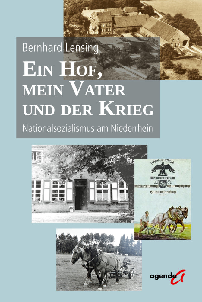Ein Hof, mein Vater und der Krieg (Bernhard Lensing)