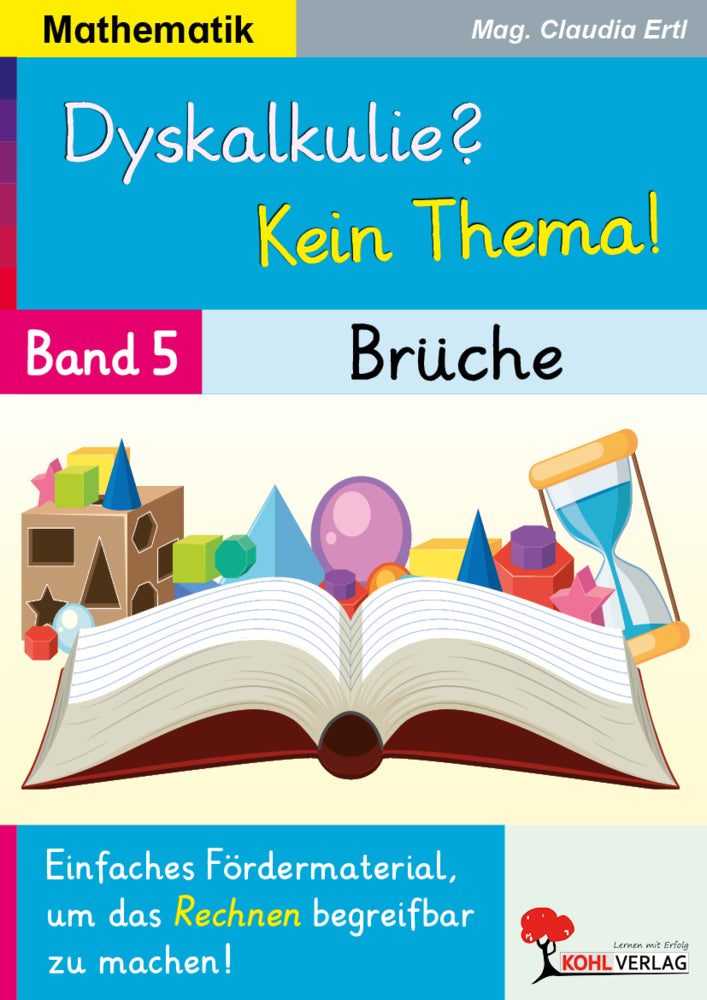 Dyskalkulie? Kein Thema! / Band 5: Brüche (Claudia Ertl)