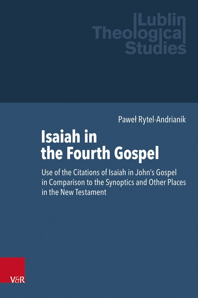 Isaiah in the Fourth Gospel (Pawel Rytel-Andrianik)