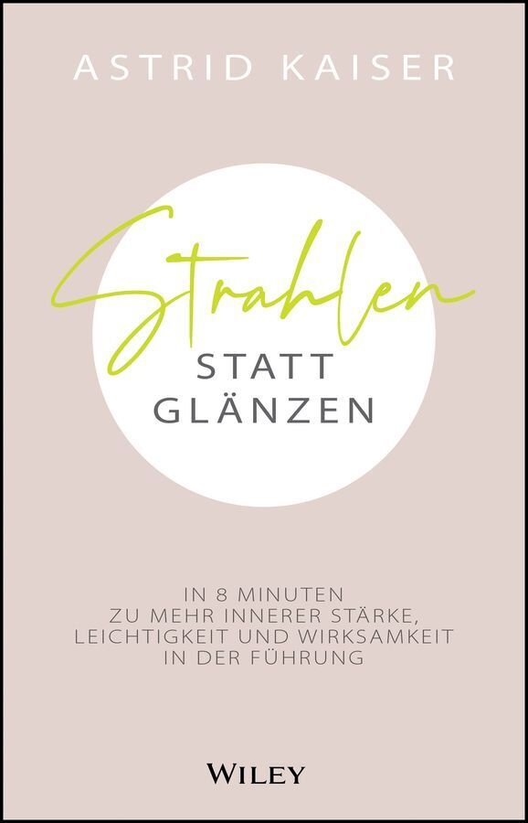 Strahlen statt Glänzen (Astrid Kaiser)