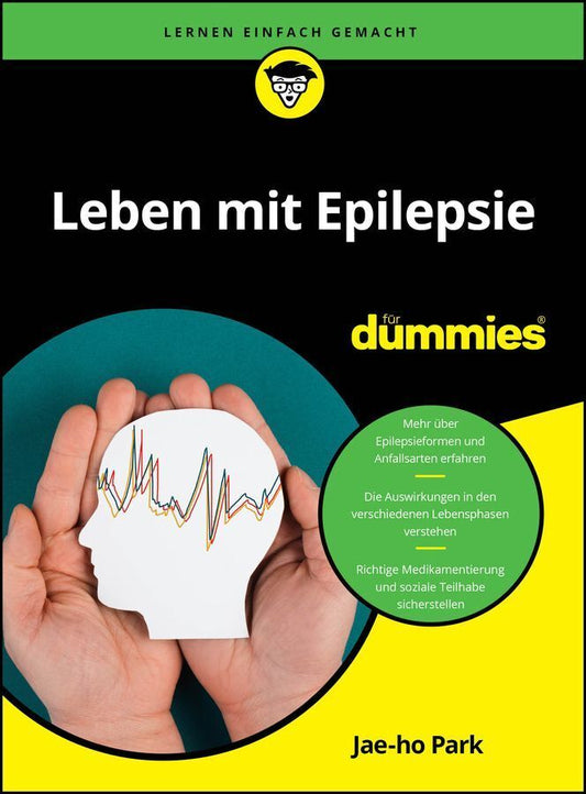 Leben mit Epilepsie für Dummies (Jae-Ho Park)