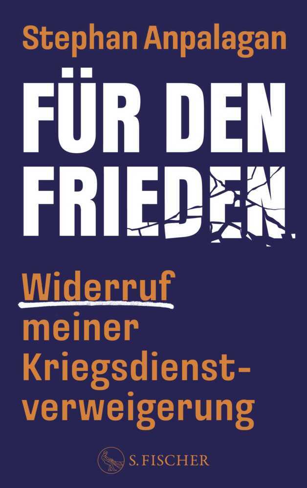 Für den Frieden - Widerruf meiner Kriegsdienstverweigerung (Stephan Anpalagan)