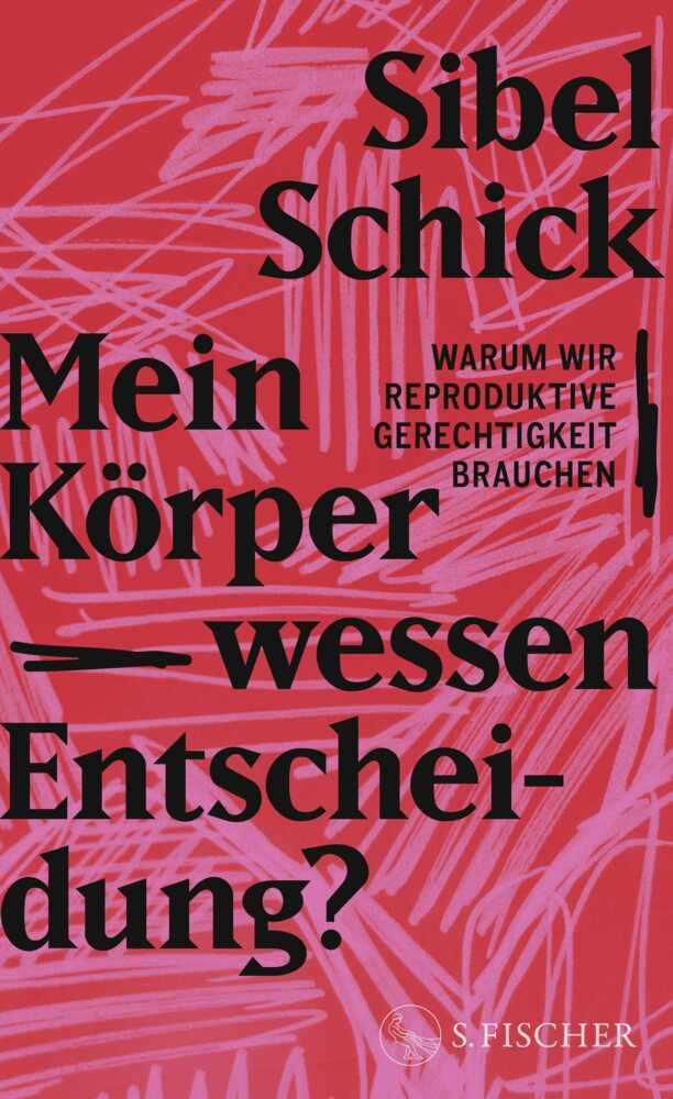 Mein Körper - wessen Entscheidung? (Sibel Schick)