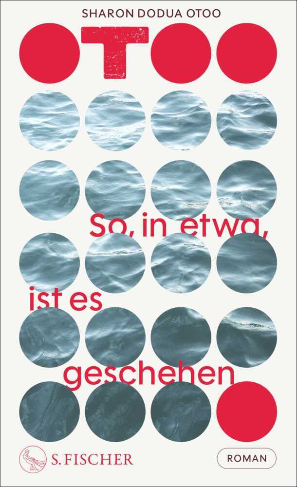 So, in etwa, ist es geschehen (Sharon Dodua Otoo)