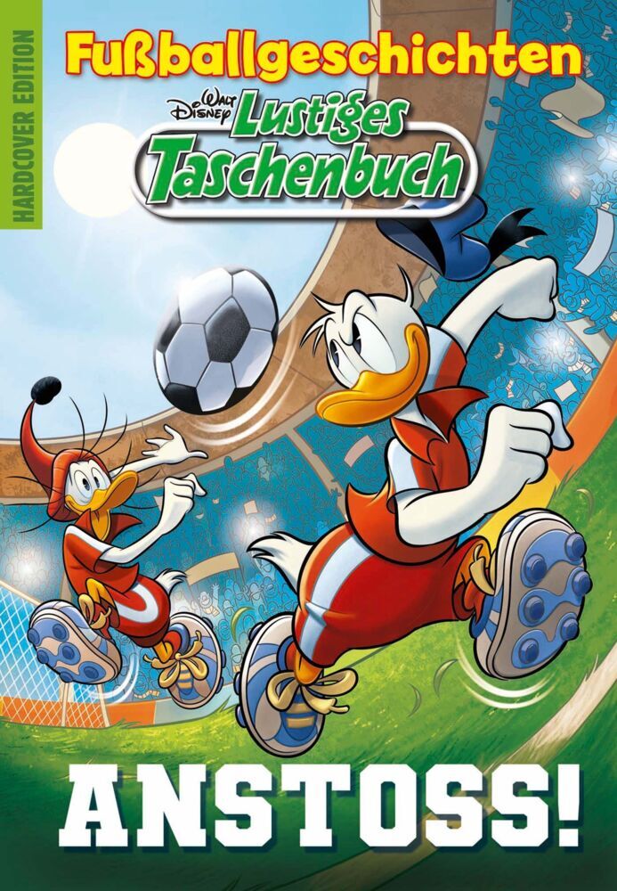 Lustiges Taschenbuch Fußballgeschichten - Anstoss! (Disney)