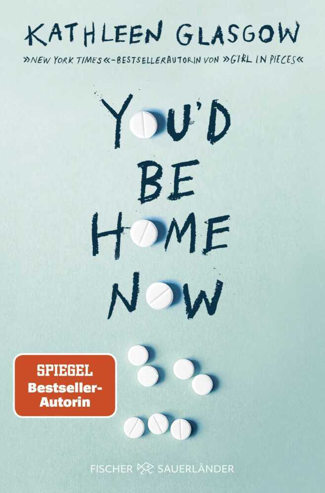 You'd be Home Now (Kathleen Glasgow)