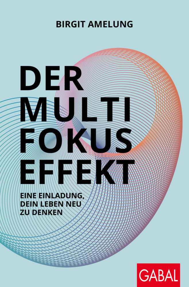Der Multifokus-Effekt (Birgit Amelung)
