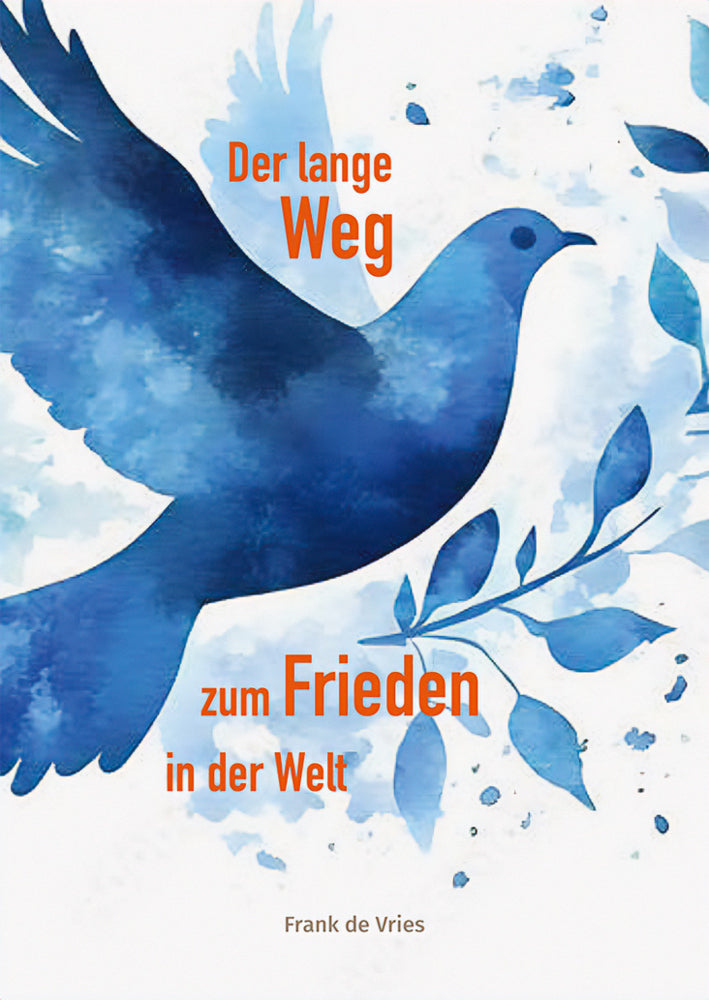 Der lange Weg zum Frieden in der Welt (Frank De Vries)