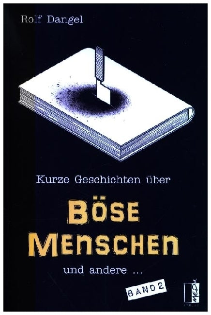 Kurze Geschichten über böse Menschen und andere ... (Rolf Dangel)