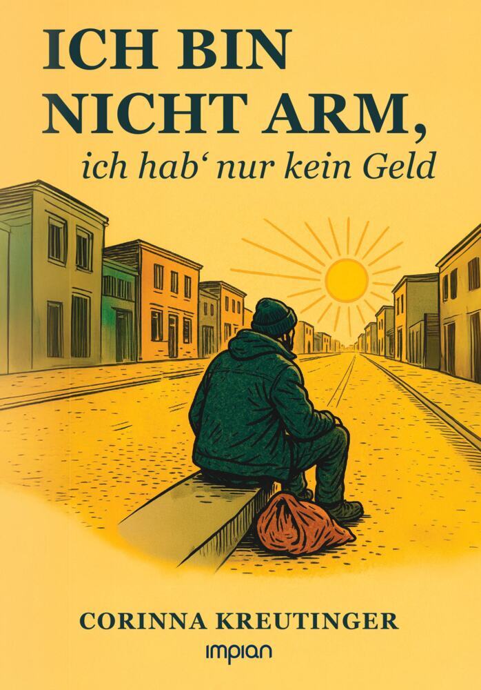 Ich bin nicht arm, ich hab' nur kein Geld (Corinna Kreutinger)