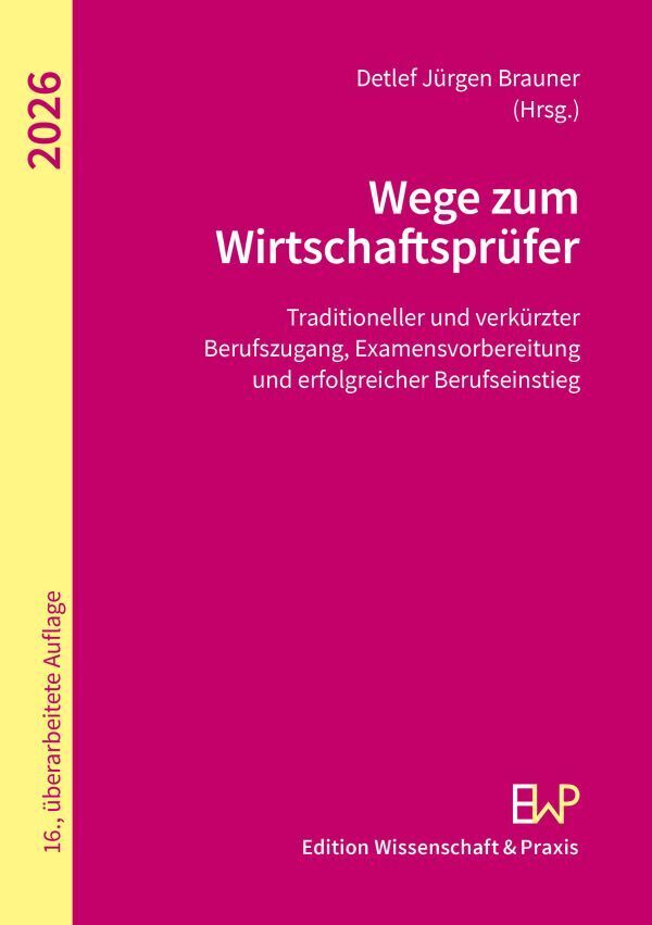 Wege zum Wirtschaftsprüfer (Detlef Jürgen Brauner)