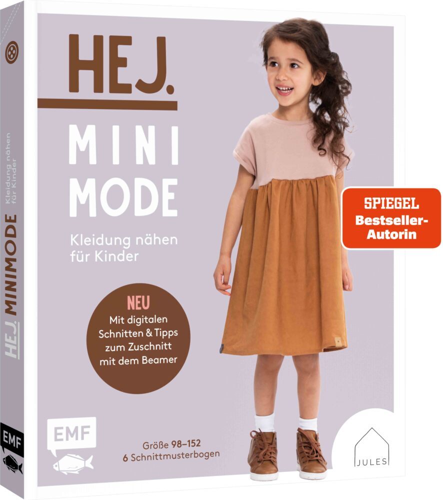 Hej. Minimode - Kleidung nähen für Kinder. Mit digitalen Schnitten und Tipps zum Zuschnitt mit dem Beamer (Julesnaht)