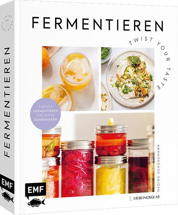 Fermentieren - Twist your Taste! (Nadine Schünemann)